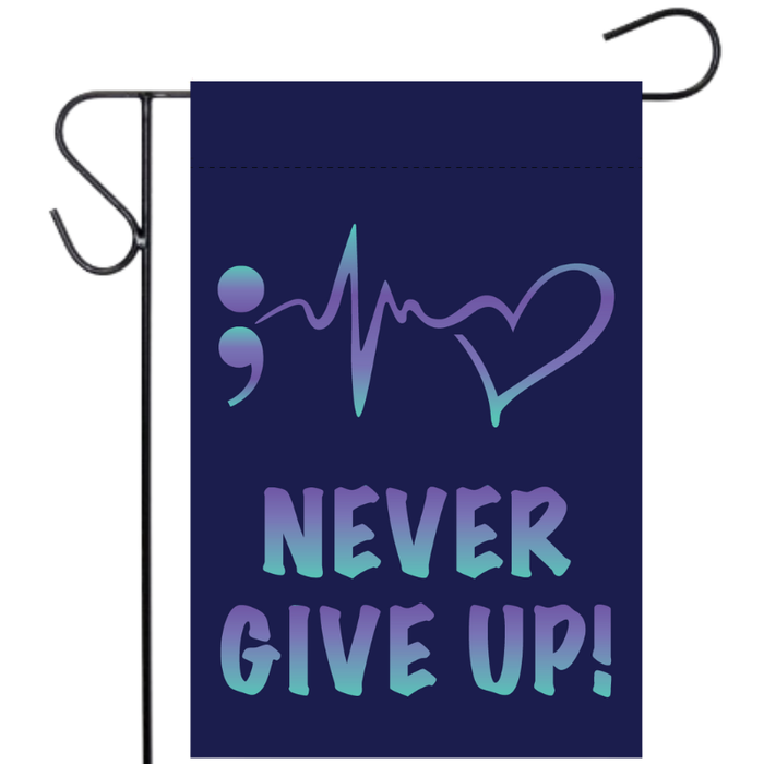 Never Give Up Heartbeat Garden Flag