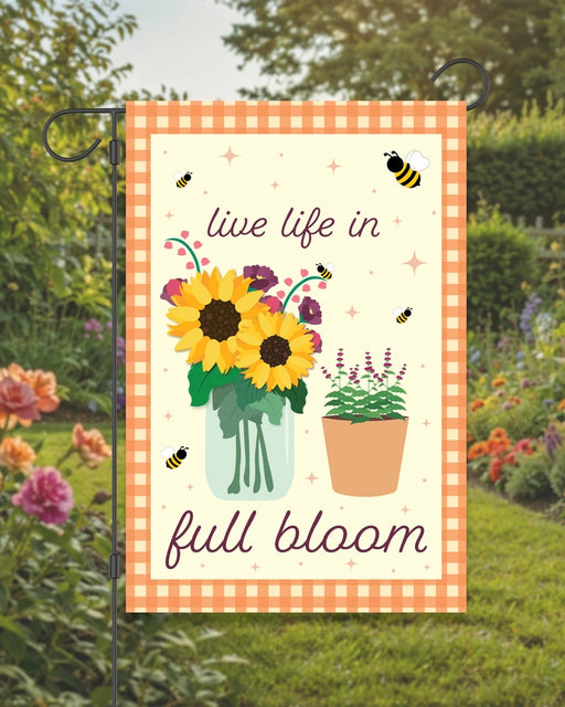 Live Life in Full Bloom Garden Flag