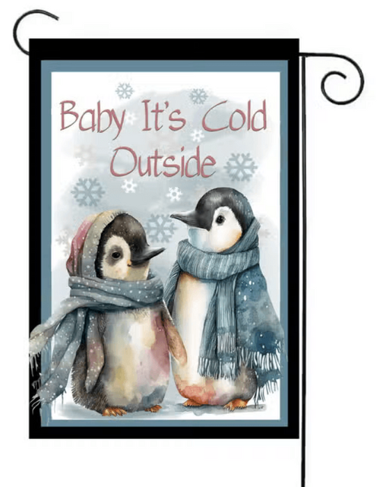 Baby It's Cold Penuguins Garden Flag