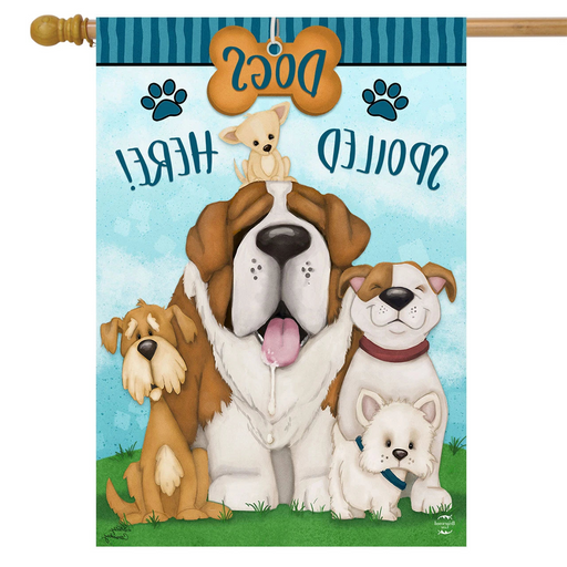 Dogs Spoiled Here Banner Flag - BACK SIDE