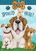 Dogs Spoiled Here Decorative Flag