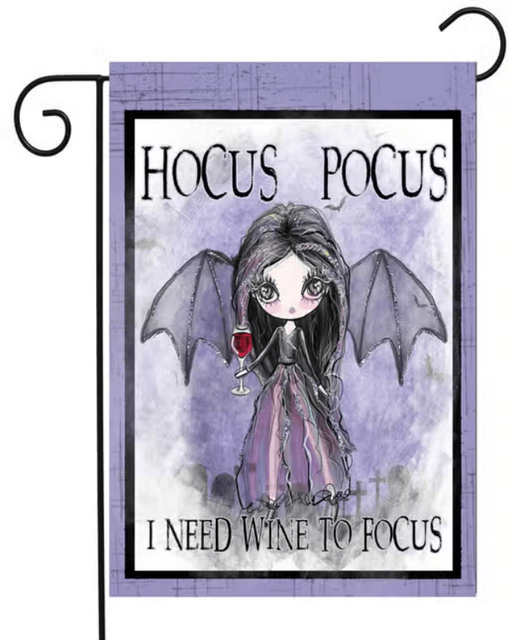 Hocus Pocus Wine to Focus Garden Flag