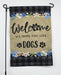 Welcome We Hope You Like Dogs Burlap Garden Flag
