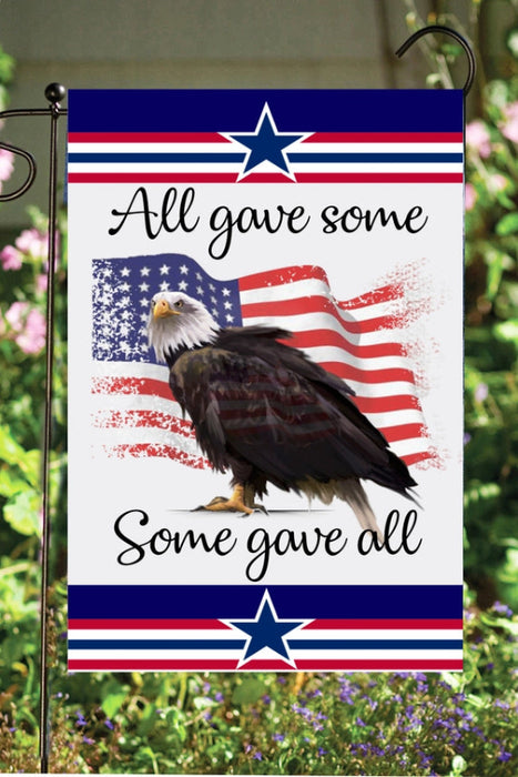 All Gave Some, Some Gave All Eagle Garden Flag
