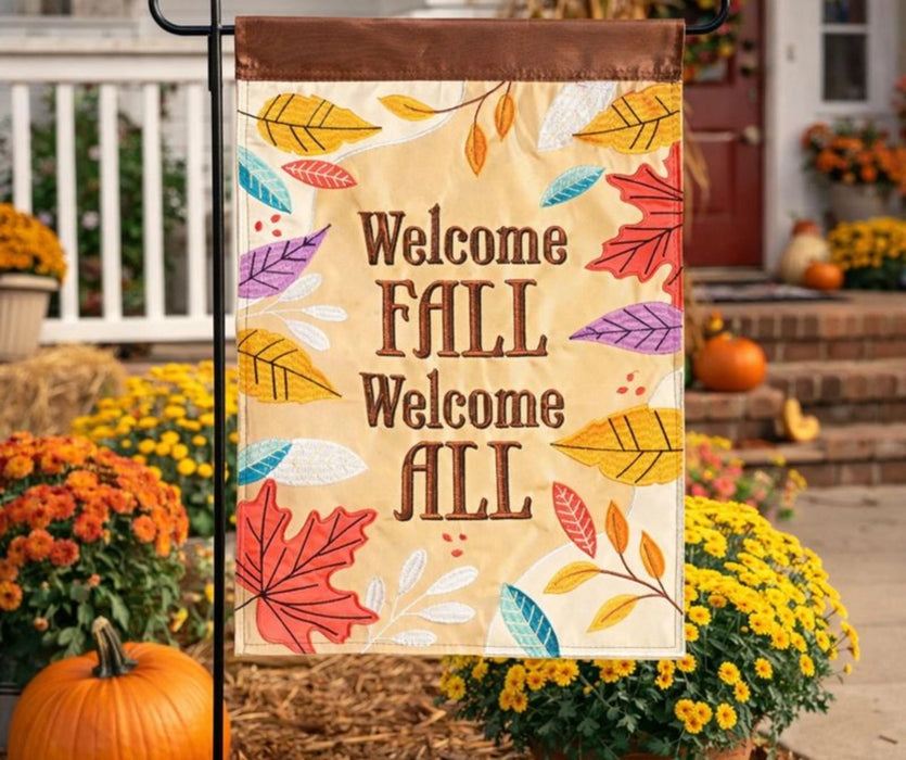 Welcome Fall Welcome All Garden Flag