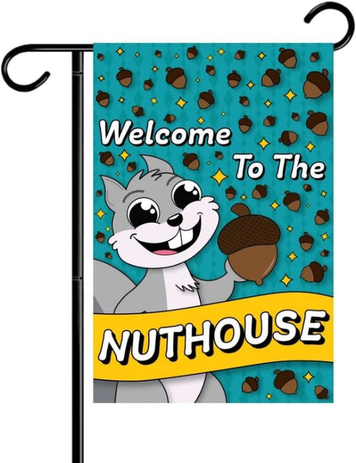 Welcome Nuthouse Garden Flag