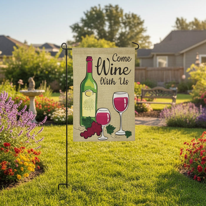 Come Wine With Us Burlap Garden Flag