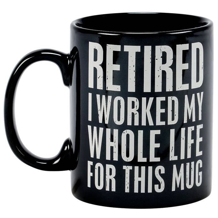 Retired, I Worked For This Mug Mug