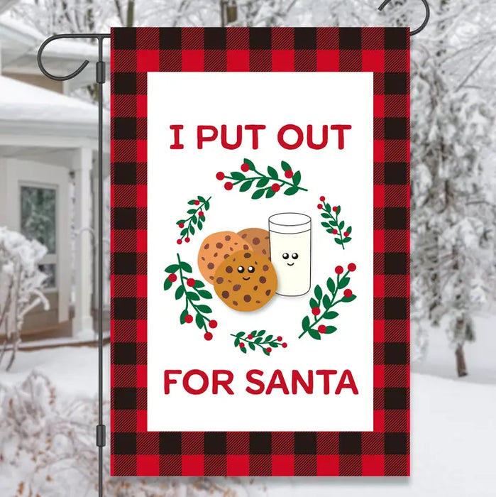 I Put Out For Santa Garden Flag