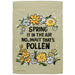 No Wait, That's Pollen Garden Flag