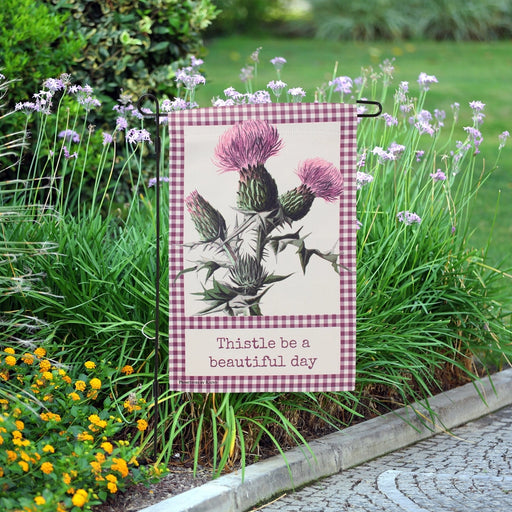 Thistle Be A Beautiful Day Garden Flag