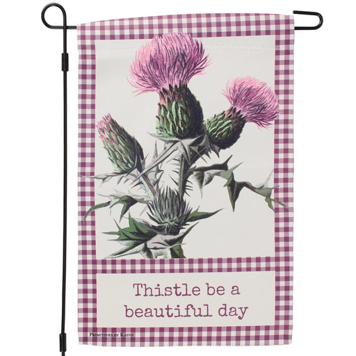 Thistle Be A Beautiful Day Garden Flag