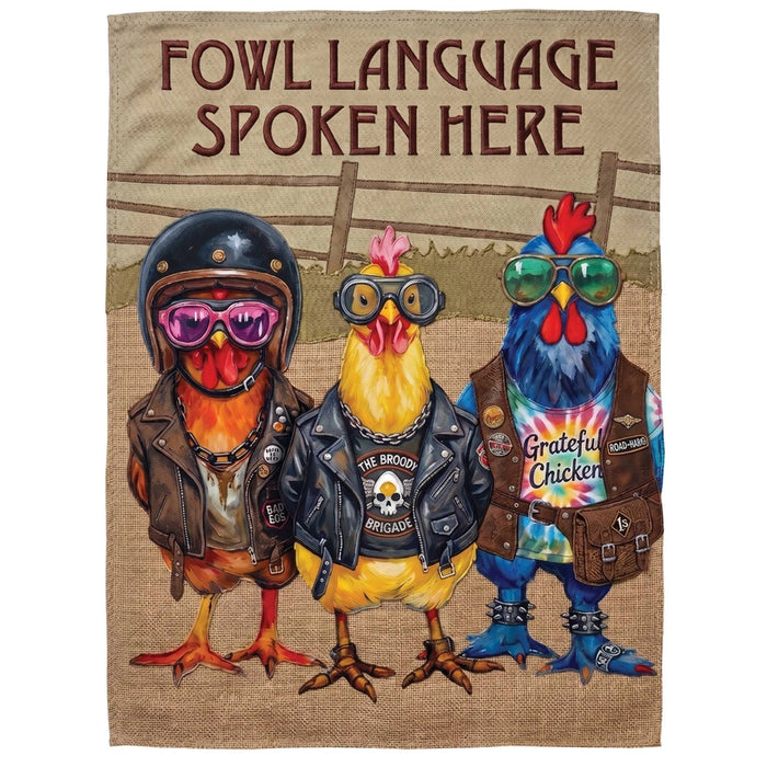 Fowl Language Spoken Here Garden Flag
