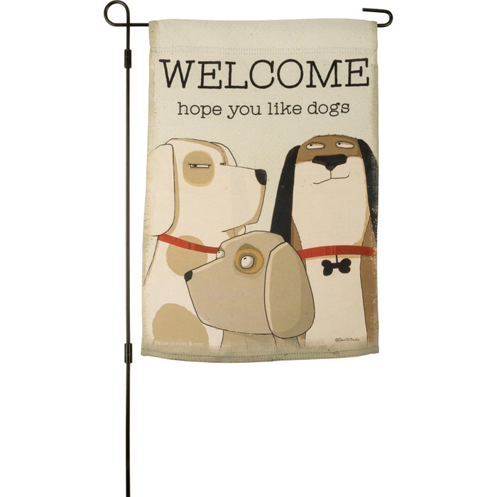 Welcome We Hope You Like Dogs Garden Flag