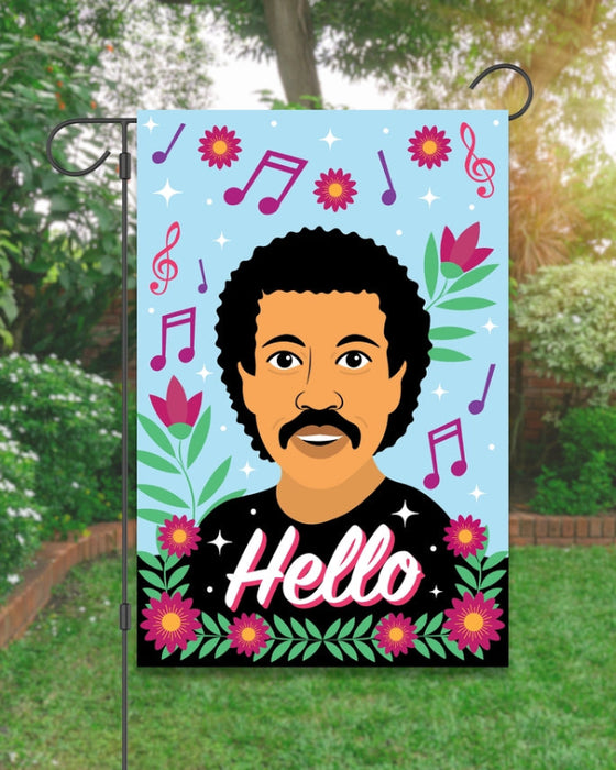 Hello - Lionel Richie Garden Flag