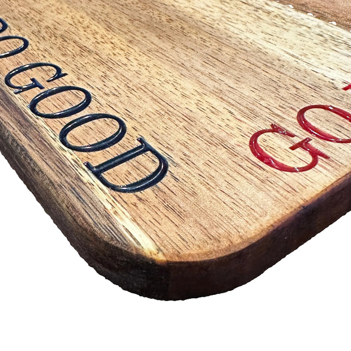 Be Good, Do Good Bread Board