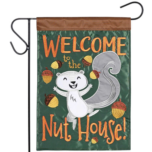 Welcome to the Nuthouse Garden Flag