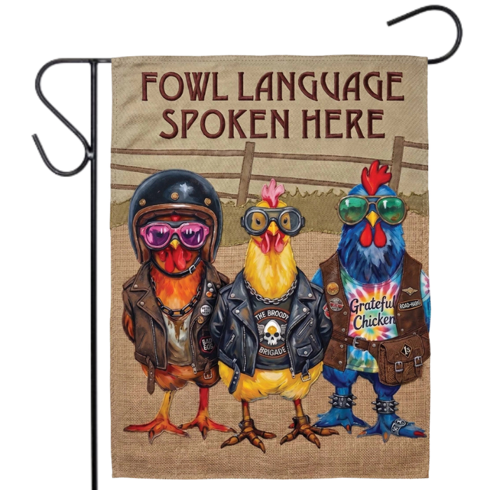 Fowl Language Spoken Here Garden Flag