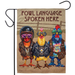 Fowl Language Spoken Here Garden Flag