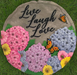 Live Laugh Love Stepping Stone/Wall Decor