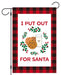 I Put Out For Santa Garden Flag