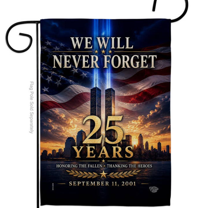 9/11 25th Anniversary We Will Never Forget Garden Flag