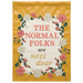 Normal Folks Are Next Door Garden Flag