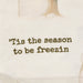 Tis The Season to be Freezin' Kitchen Towel