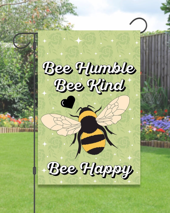 Bee Humble, Bee Kind, Bee Happy Garden Flag