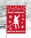 Red Christmas garden flag with a silhouette of a person and snowflakes with text saying "merry Christmas, shitter was full!"