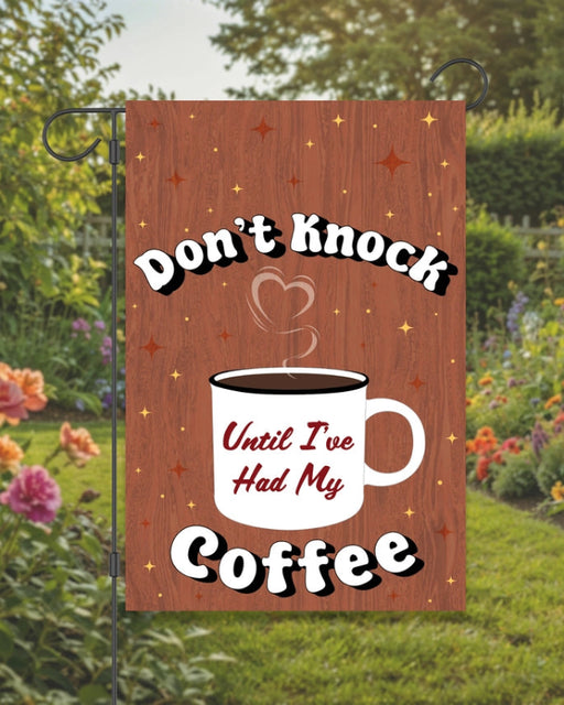 Don't Knock Coffee Garden Flag