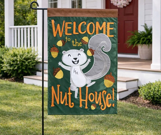 Welcome to the Nuthouse Garden Flag