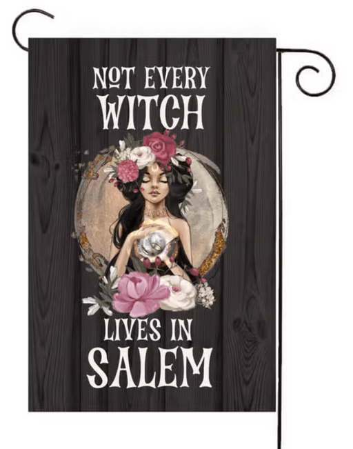Not Every Witch Garden Flag