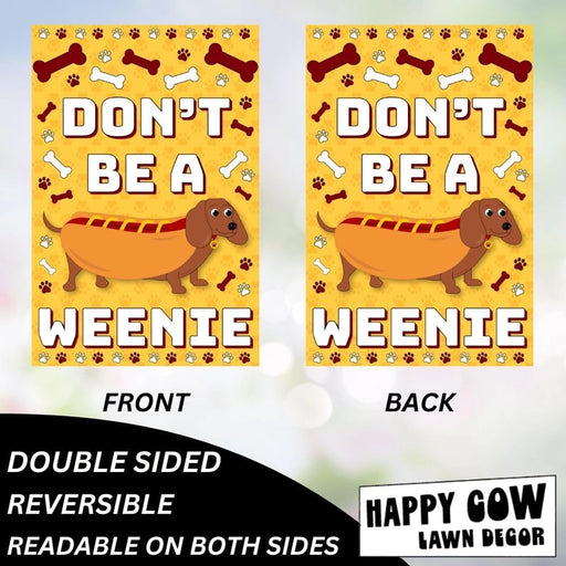 Don't Be A Weenie Garden Flag