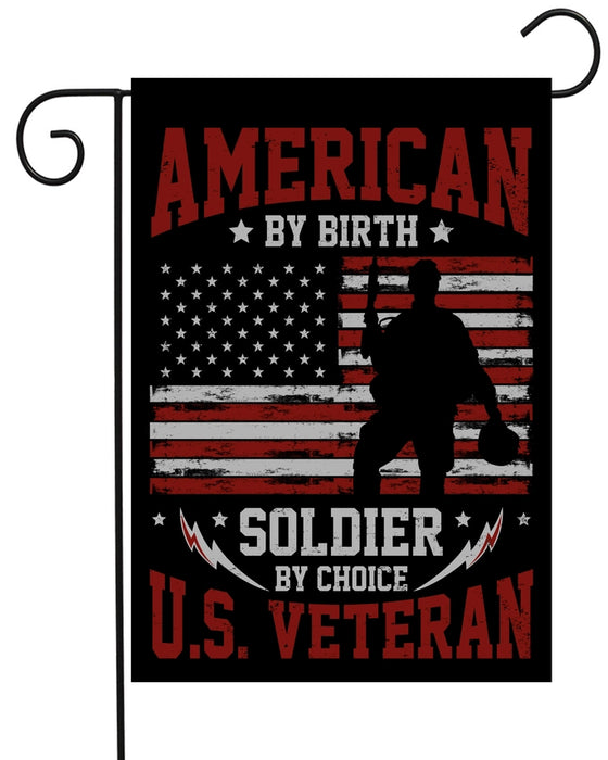American by Birth, Soldier by Choice Garden Flag