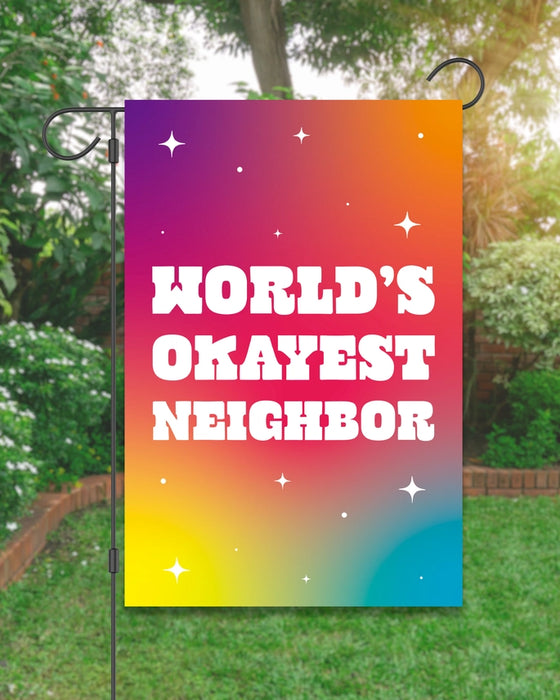 World's Okayest Neighbor Garden Flag