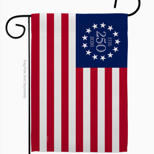 1776 - 2026 Anniversary Betsy Ross Garden Flag