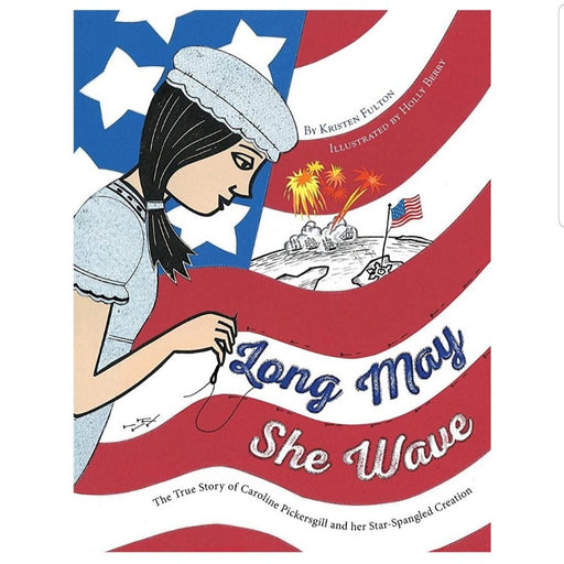 long may she wave book cover with woman sewing a flag