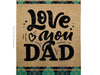 flag with plaid and text saying "love you dad"