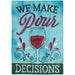Pour Decisions Applique Garden Flag