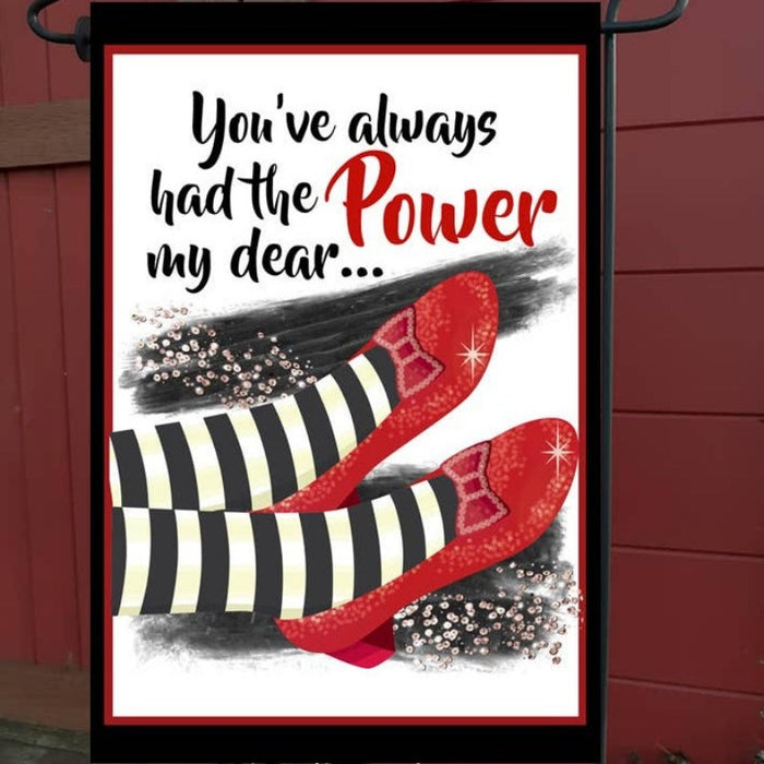 You've Had the Power Garden Flag