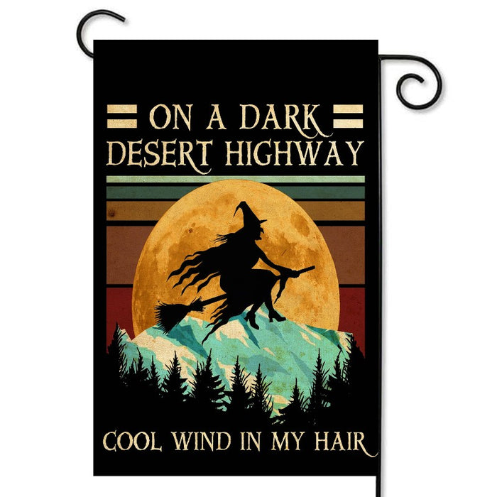 On a Dark Desert Highway Garden Flag